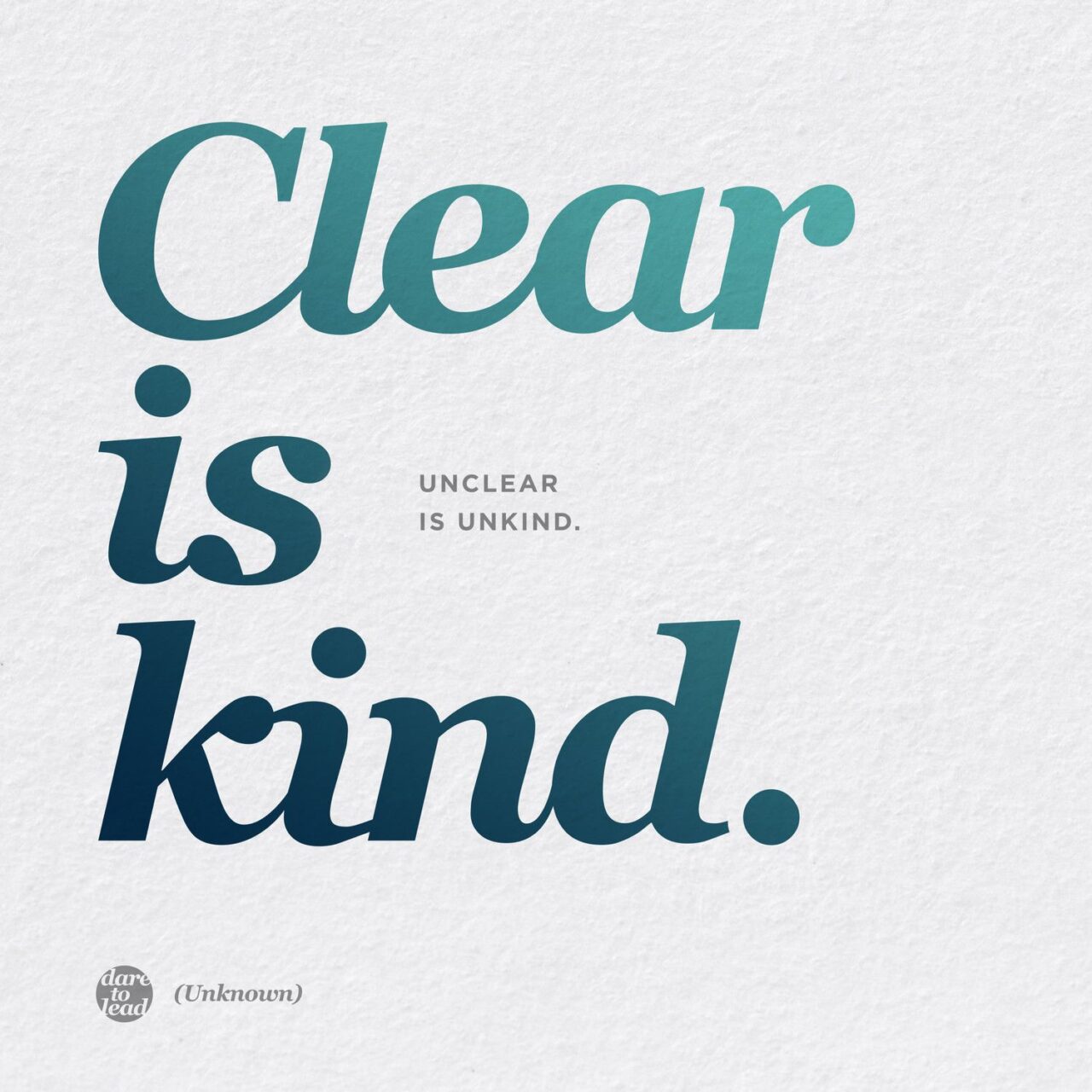 A quote Clear is kind by Brown. 